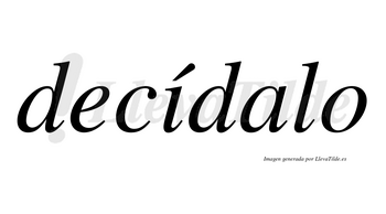 Decídalo lleva tilde con vocal tónica en la «i»