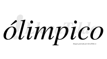 Ólimpico lleva tilde con vocal tónica en la primera «o»