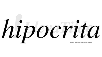 Hipocrita no lleva tilde con vocal tónica en la segunda «i»