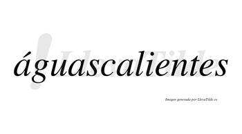 Águascalientes lleva tilde con vocal tónica en la primera «a»