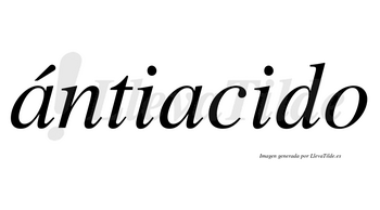 Ántiacido lleva tilde con vocal tónica en la primera «a»