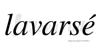 Lavarsé lleva tilde con vocal tónica en la «e»