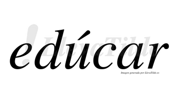 Edúcar lleva tilde con vocal tónica en la «u»