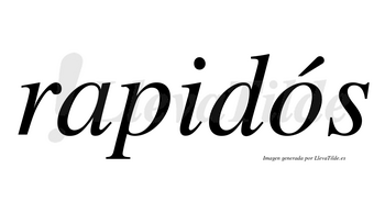 Rapidós lleva tilde con vocal tónica en la «o»