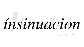 Ínsinuacion lleva tilde con vocal tónica en la primera «i»