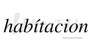 Habítacion lleva tilde con vocal tónica en la primera «i»