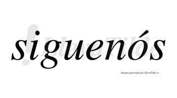 Siguenós lleva tilde con vocal tónica en la «o»