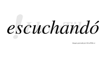 Escuchandó lleva tilde con vocal tónica en la «o»