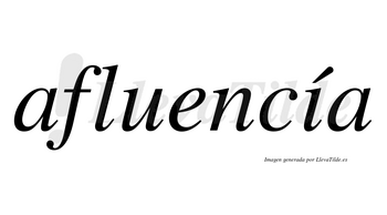 Afluencía lleva tilde con vocal tónica en la «i»