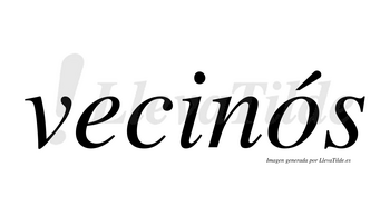 Vecinós lleva tilde con vocal tónica en la «o»
