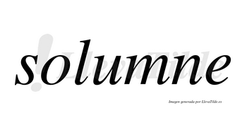 Solumne no lleva tilde con vocal tónica en la «u»
