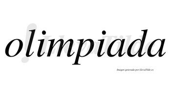 Olimpiada no lleva tilde con vocal tónica en la primera «a»