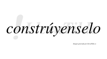 Constrúyenselo lleva tilde con vocal tónica en la «u»