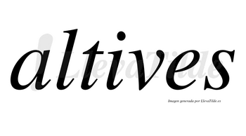 Altives  no lleva tilde con vocal tónica en la «i»