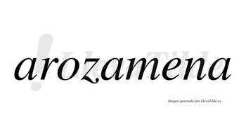 Arozamena  no lleva tilde con vocal tónica en la «e»