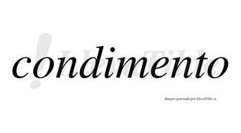 Condimento no lleva tilde con vocal tónica en la «e»