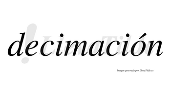 Decimación lleva tilde con vocal tónica en la «o»