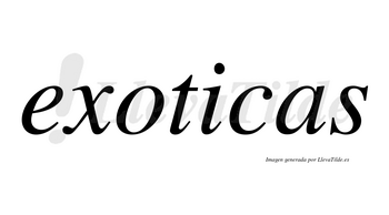 Exoticas no lleva tilde con vocal tónica en la «i»