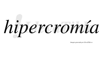 Hipercromía  lleva tilde con vocal tónica en la segunda «i»