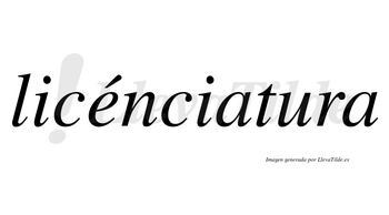Licénciatura lleva tilde con vocal tónica en la «e»