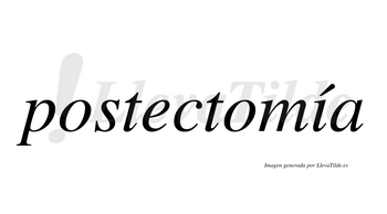 Postectomía  lleva tilde con vocal tónica en la «i»