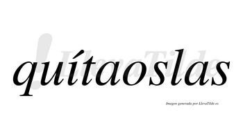 Quítaoslas lleva tilde con vocal tónica en la «i»