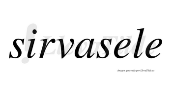 Sirvasele no lleva tilde con vocal tónica en la primera «e»