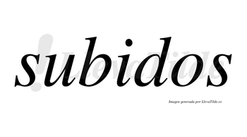 Subidos no lleva tilde con vocal tónica en la «i»