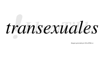 Transexuales no lleva tilde con vocal tónica en la segunda «a»
