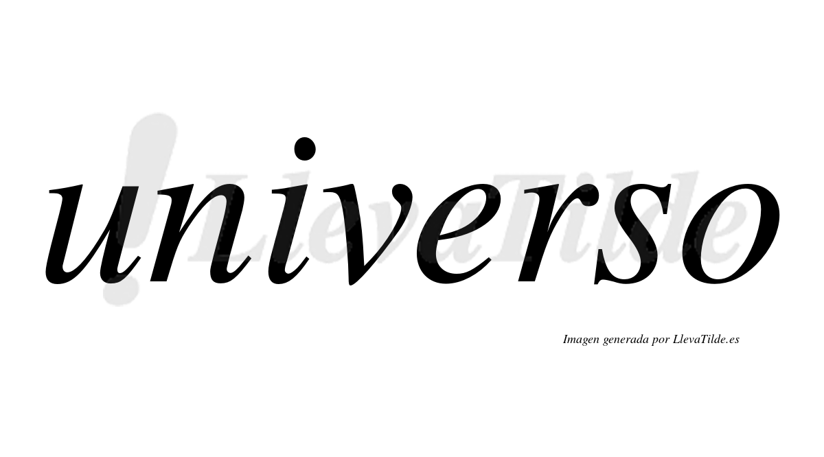 Universo  no lleva tilde con vocal tónica en la "e"