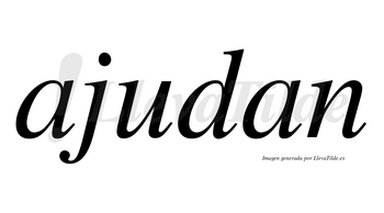 Ajudan no lleva tilde con vocal tónica en la «u»
