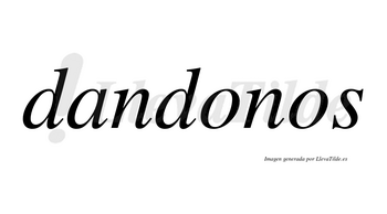 Dandonos no lleva tilde con vocal tónica en la primera «o»