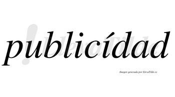 Publicídad lleva tilde con vocal tónica en la segunda «i»