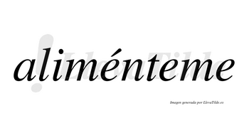 Aliménteme  lleva tilde con vocal tónica en la primera «e»