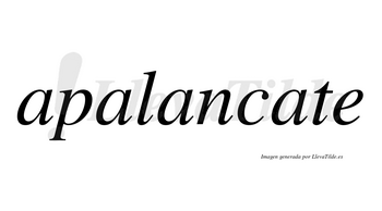 Apalancate no lleva tilde con vocal tónica en la cuarta «a»