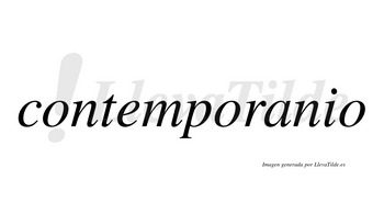 Contemporanio  no lleva tilde con vocal tónica en la «a»