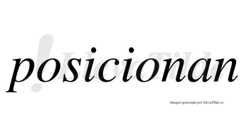 Posicionan no lleva tilde con vocal tónica en la segunda «o»