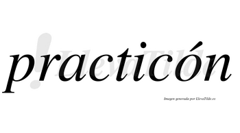 Practicón  lleva tilde con vocal tónica en la «o»