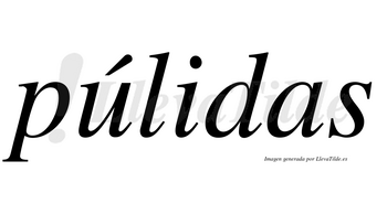 Púlidas lleva tilde con vocal tónica en la «u»