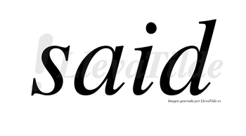 Said no lleva tilde con vocal tónica en la «a»