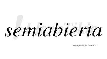Semiabierta  no lleva tilde con vocal tónica en la segunda «e»