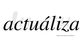 Actuáliza  lleva tilde con vocal tónica en la segunda «a»