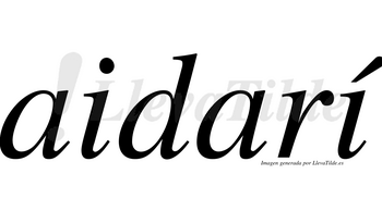 Aidarí  lleva tilde con vocal tónica en la segunda «i»