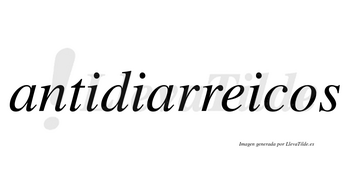 Antidiarreicos  no lleva tilde con vocal tónica en la «e»