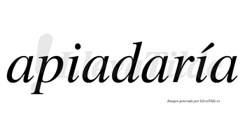 Apiadaría  lleva tilde con vocal tónica en la segunda «i»