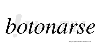 Botonarse no lleva tilde con vocal tónica en la «a»