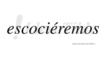 Escociéremos  lleva tilde con vocal tónica en la segunda «e»