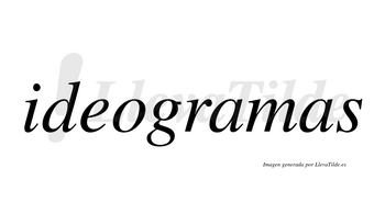 Ideogramas  no lleva tilde con vocal tónica en la primera «a»