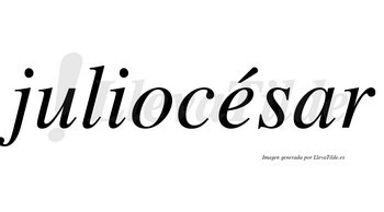 Juliocésar lleva tilde con vocal tónica en la «e»