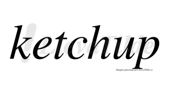 Ketchup no lleva tilde con vocal tónica en la «u»